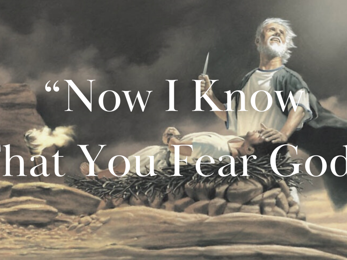 “Now I Know That You Fear God”